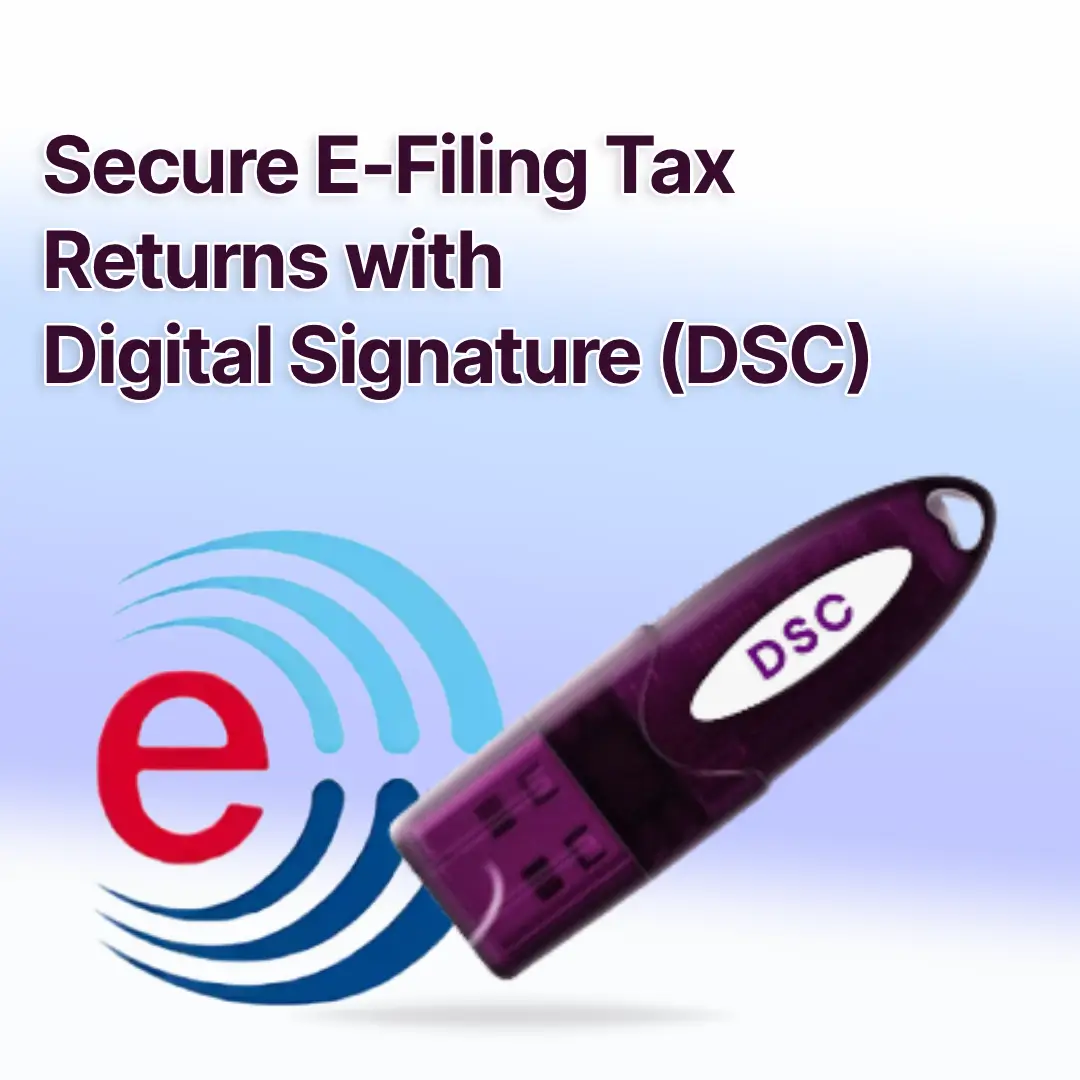 E-Filing Tax Returns Made Safe and Secure with Digital Signature Certificates (DSC) blog